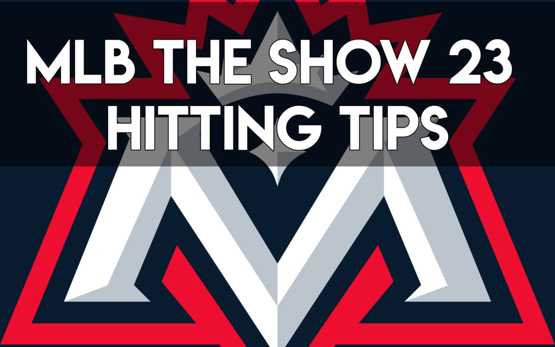 McGunski’s MLB The Show 23 Hitting Guide