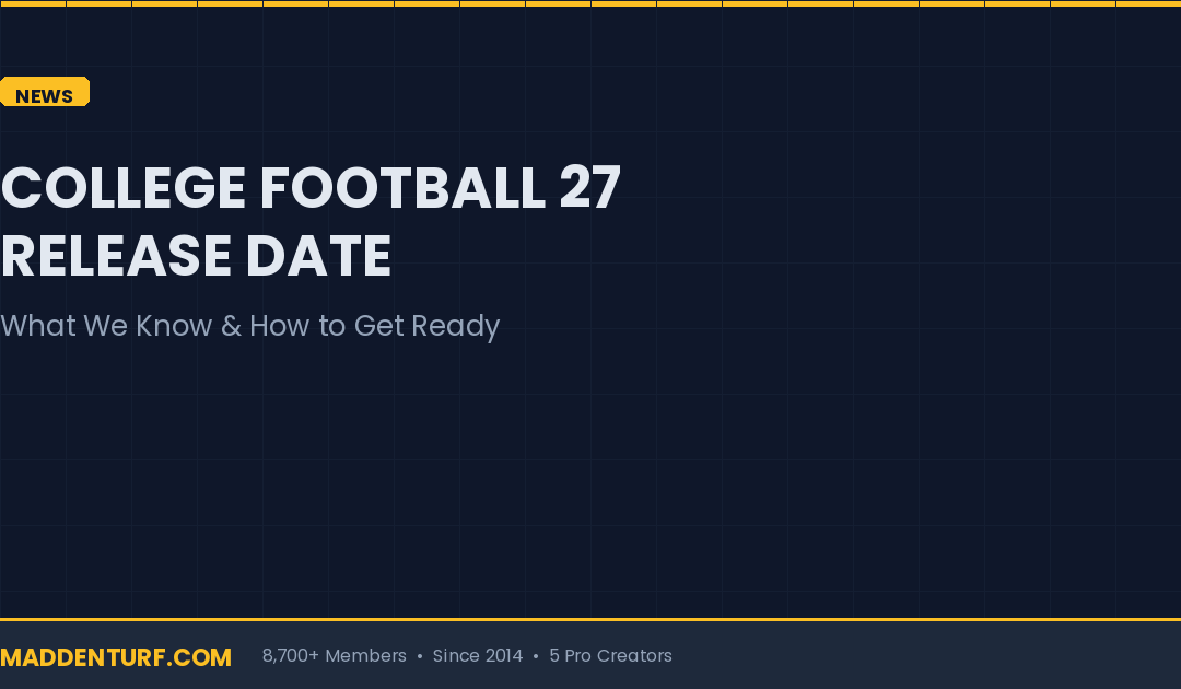 College Football 27 Release Date: What We Know & How to Get Ready